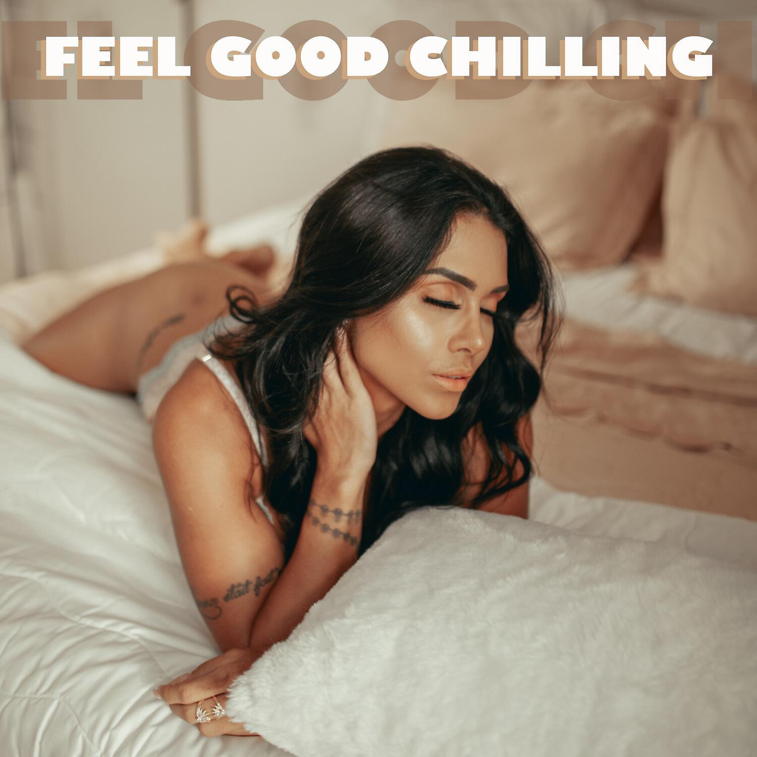 Релиз Feel Good Chilling
