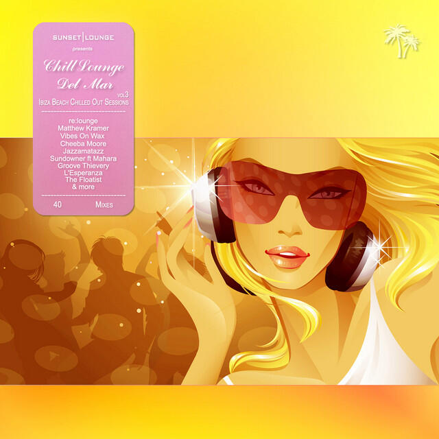 Релиз Chill Lounge del Mar, Vol. 3 (Ibiza Beach Chilled Out Sessions)