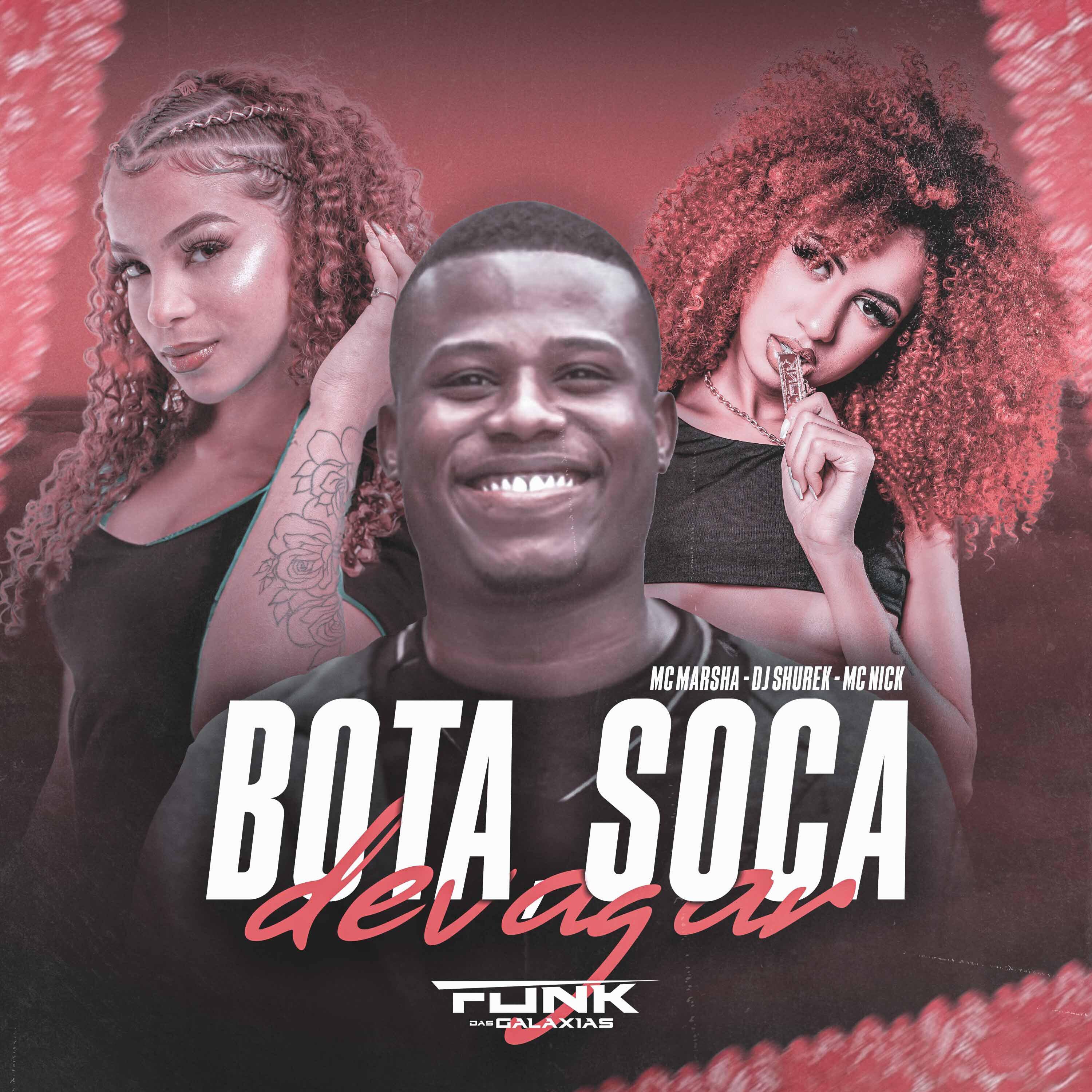 Скачать песню Mc Nick, mc marsha, Dj Shurek Da V.o - Bota Soca Devagar бесплатно в MP3 для Android и iOS