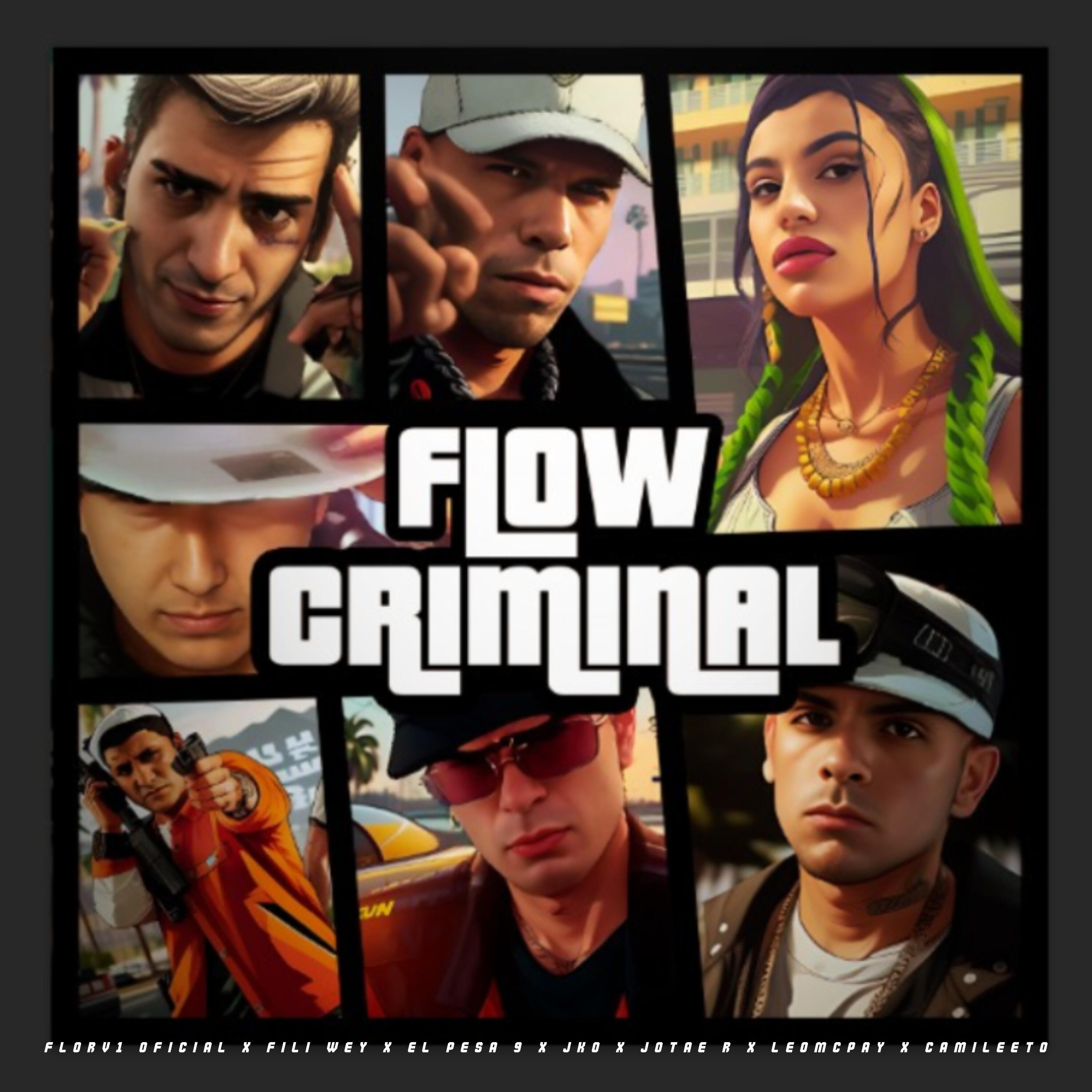 Скачать песню Florv1 Oficial, Fili Wey, El Pesa 9, Jko, Jotae R, LeoMcPay, Camileeto - Flow Criminal бесплатно в MP3 для Android и iOS