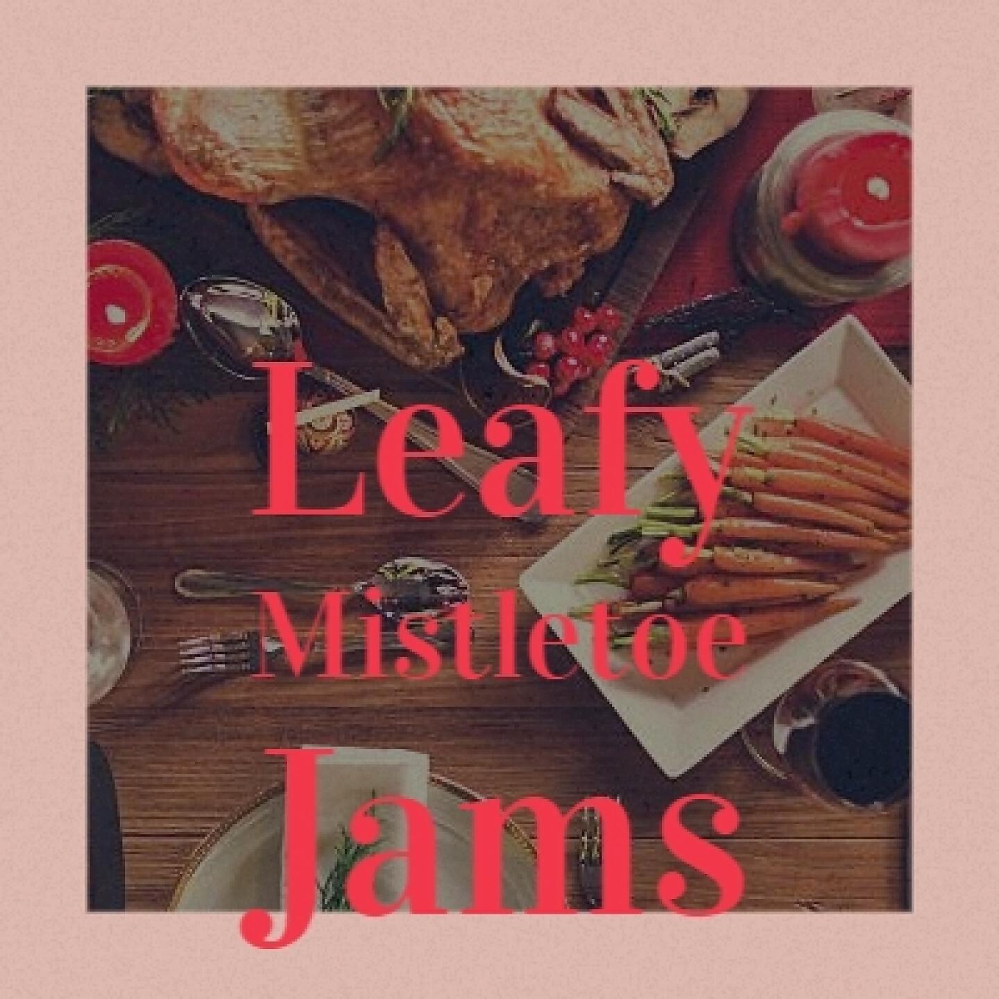 Релиз Leafy Mistletoe Jams