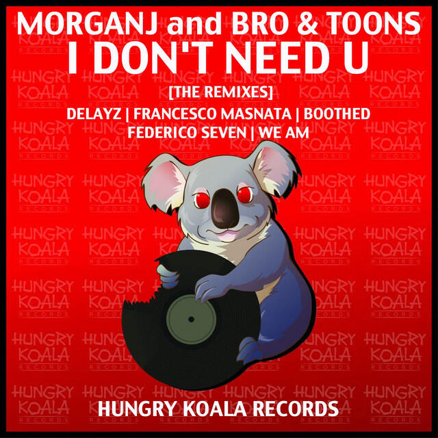 Релиз I Don't Need U [The Remixes]