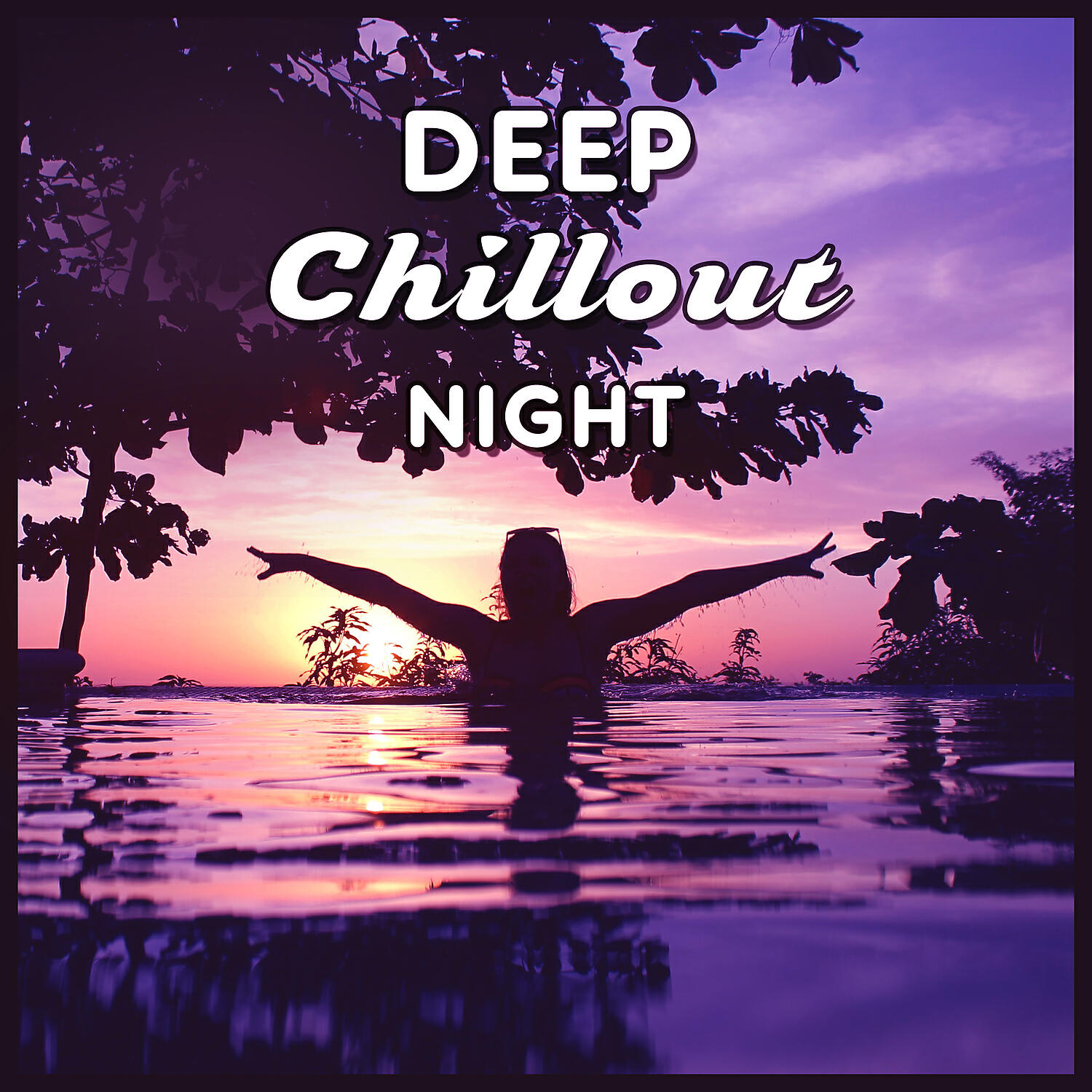 Релиз Deep Chillout Night – Deep Bounce, Positive Vibes, Amazing Streaming, Chill Out Music