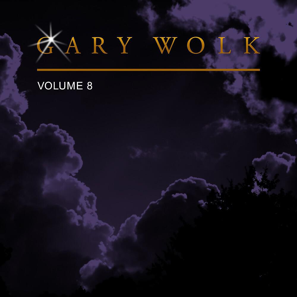 Постер альбома Gary Wolk, Vol. 8