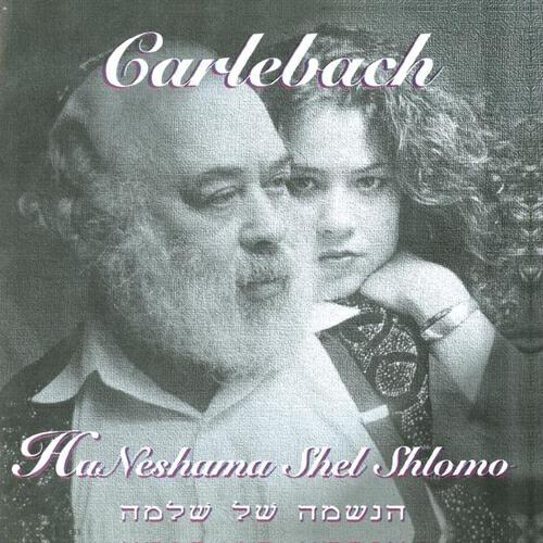 Neshama And Shlomo Carlebach