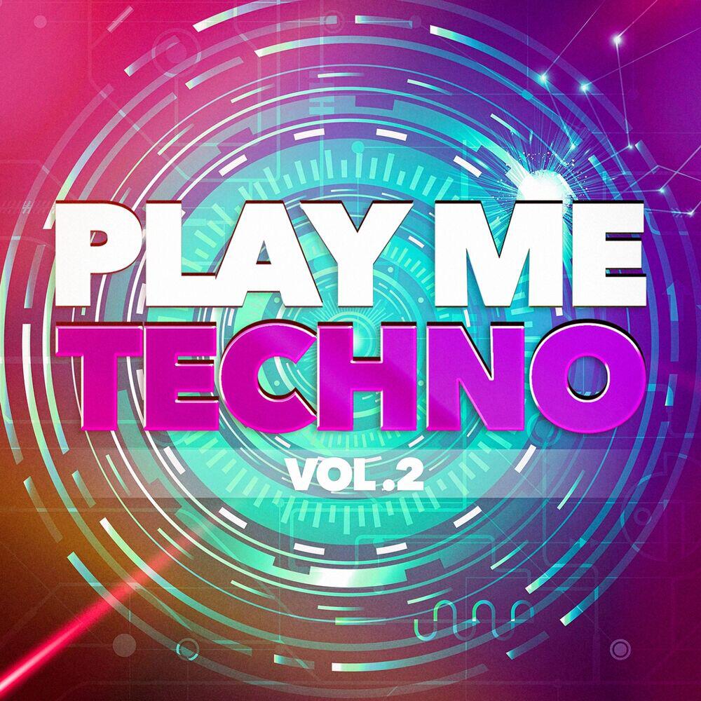Релиз Play Me Techno, Vol. 2