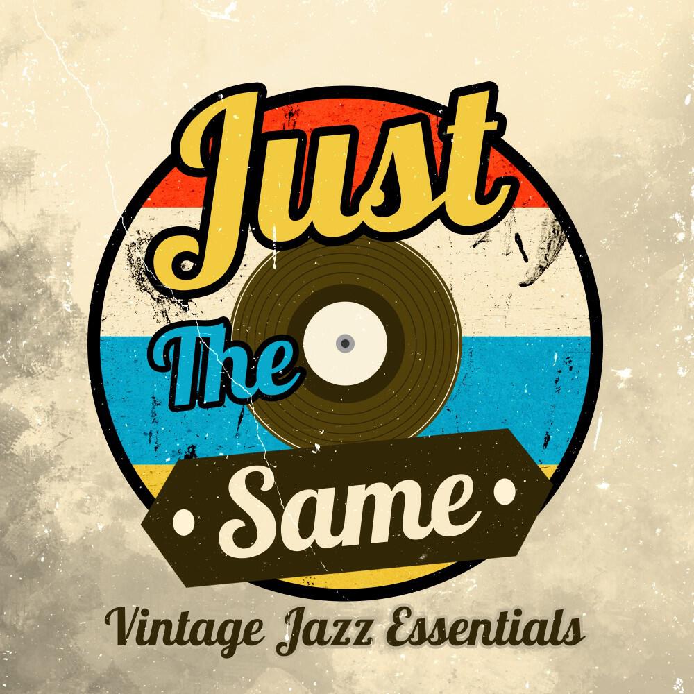Релиз Just the Same (Vintage Jazz Essentials)