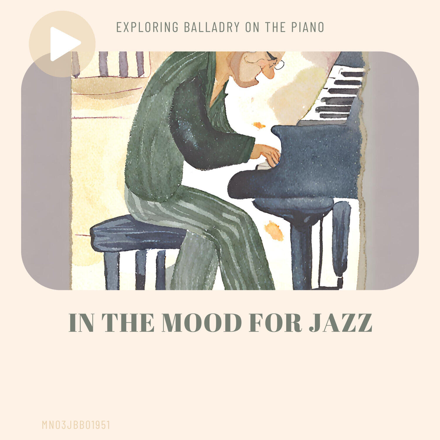 Релиз In the Mood for Jazz: Exploring Balladry on the Piano