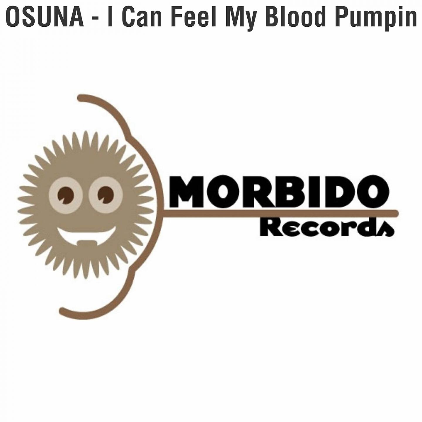 Релиз I Can Feel My Blood Pumpin