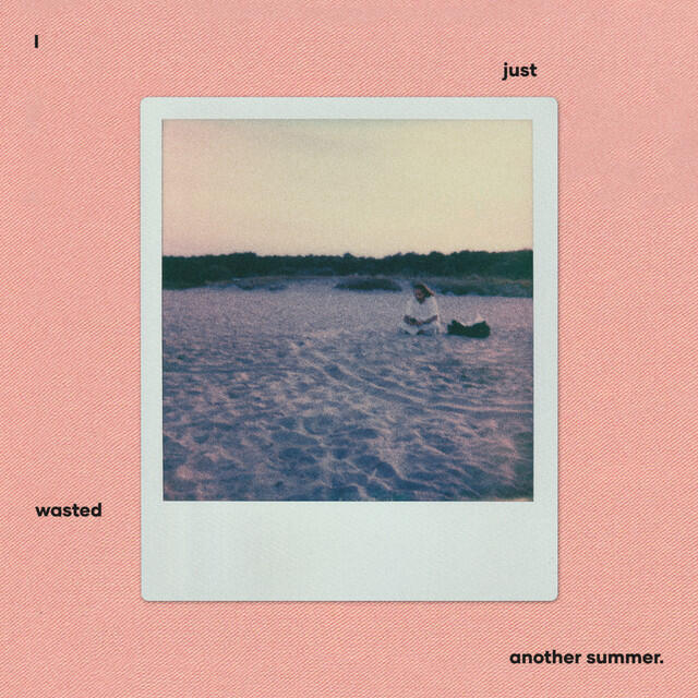 Релиз I just wasted another summer
