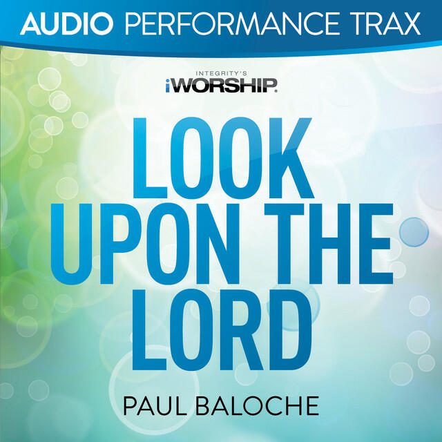 Релиз Look Upon the Lord (Audio Performance Trax)