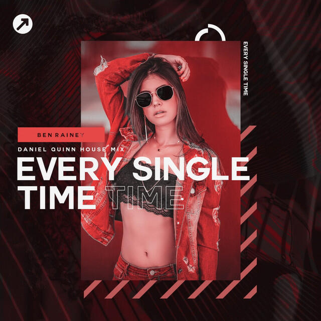 Релиз Every Single Time (Daniel Quinn House Mix)