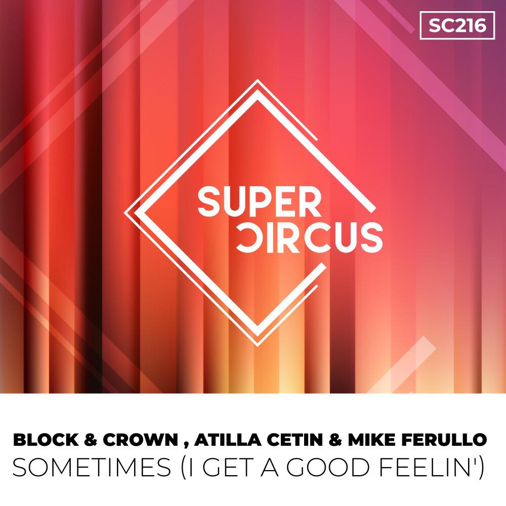 Релиз Sometimes (I Get a Good Feelin')