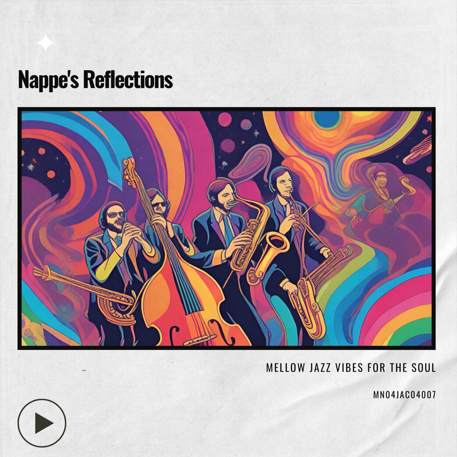 Релиз Nappe's Reflections: Mellow Jazz Vibes for the Soul