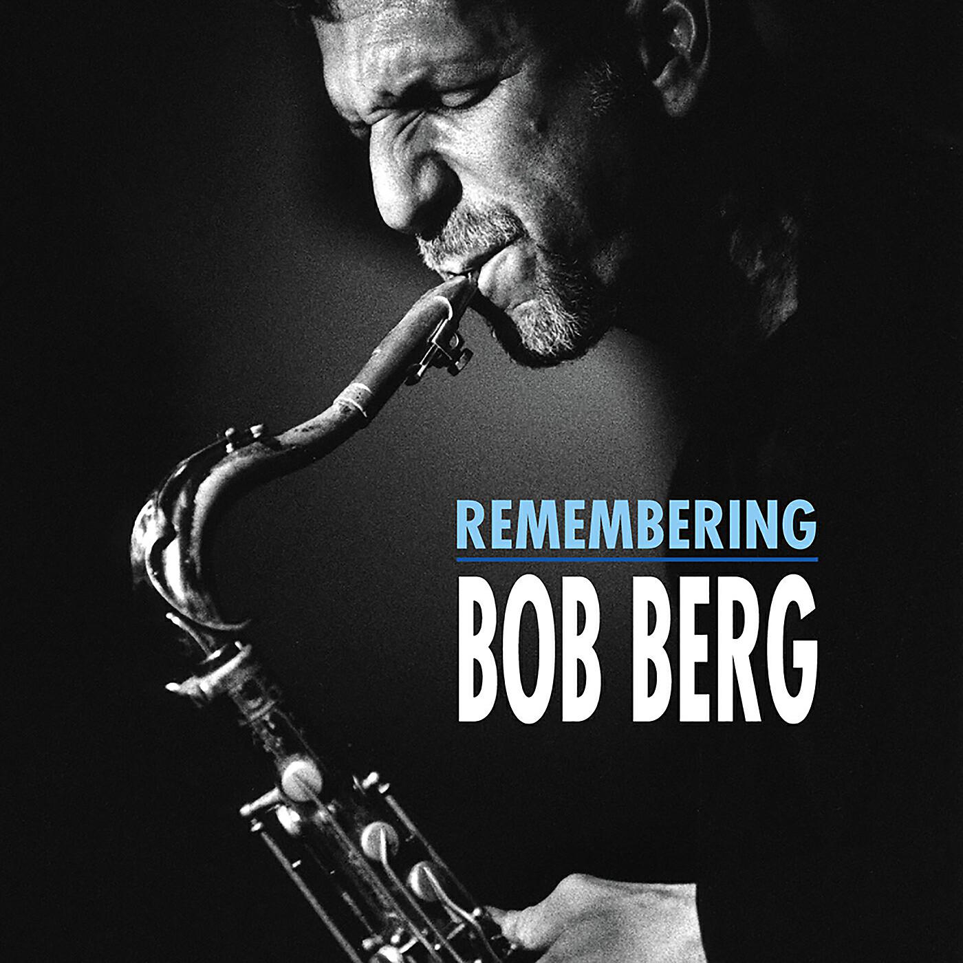 Релиз Remembering Bob Berg