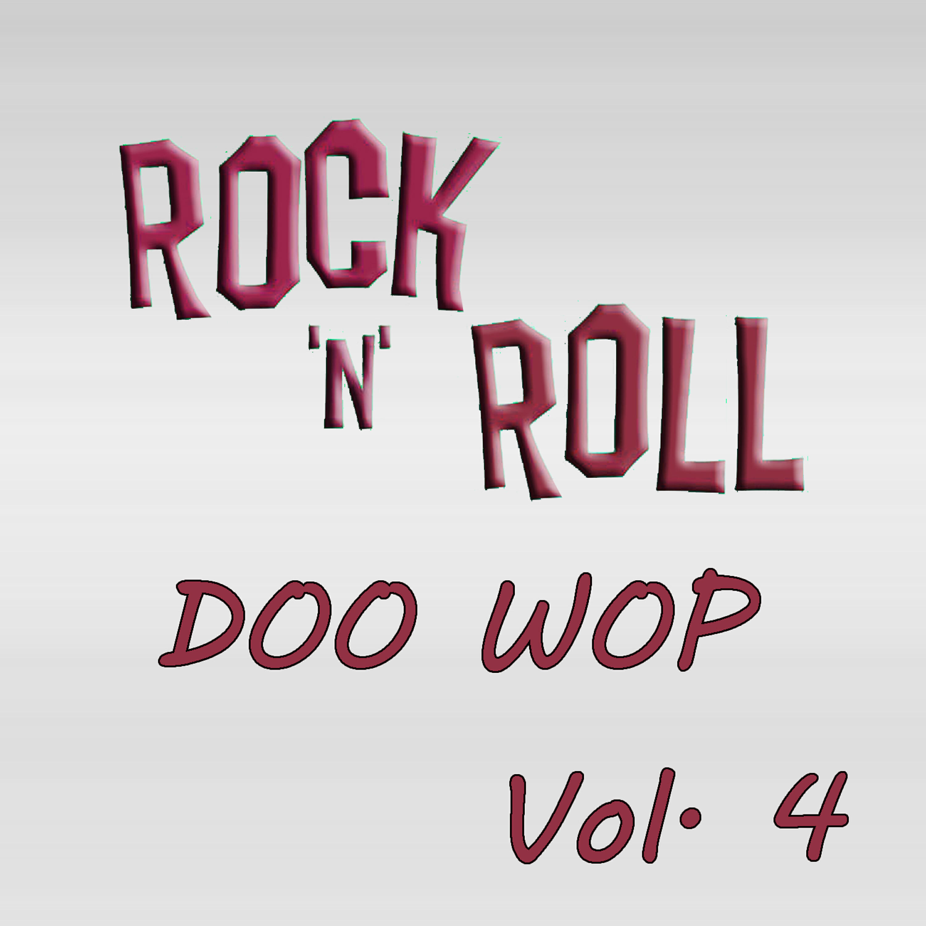 Постер альбома Rock & Roll Doo Wop, Vol. 4