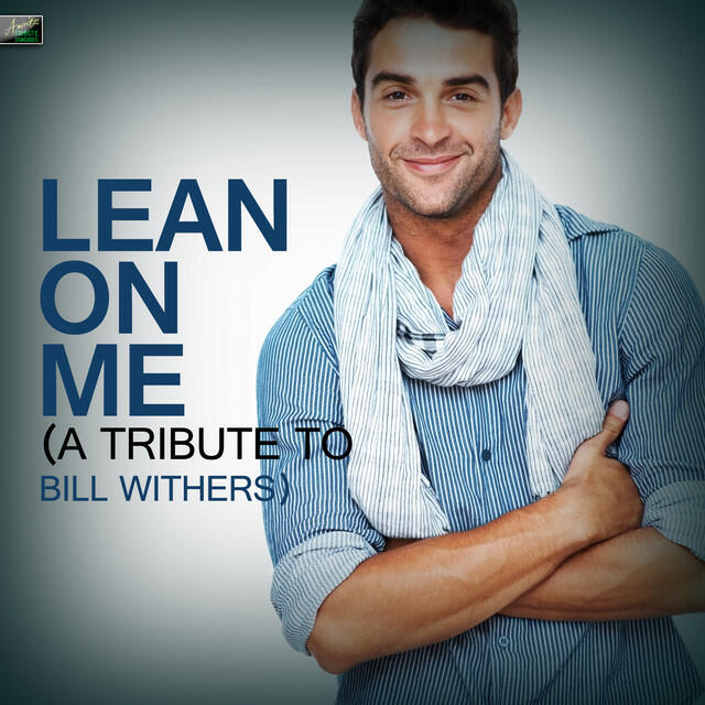 Релиз Lean On Me (A Tribute to Bill Withers)