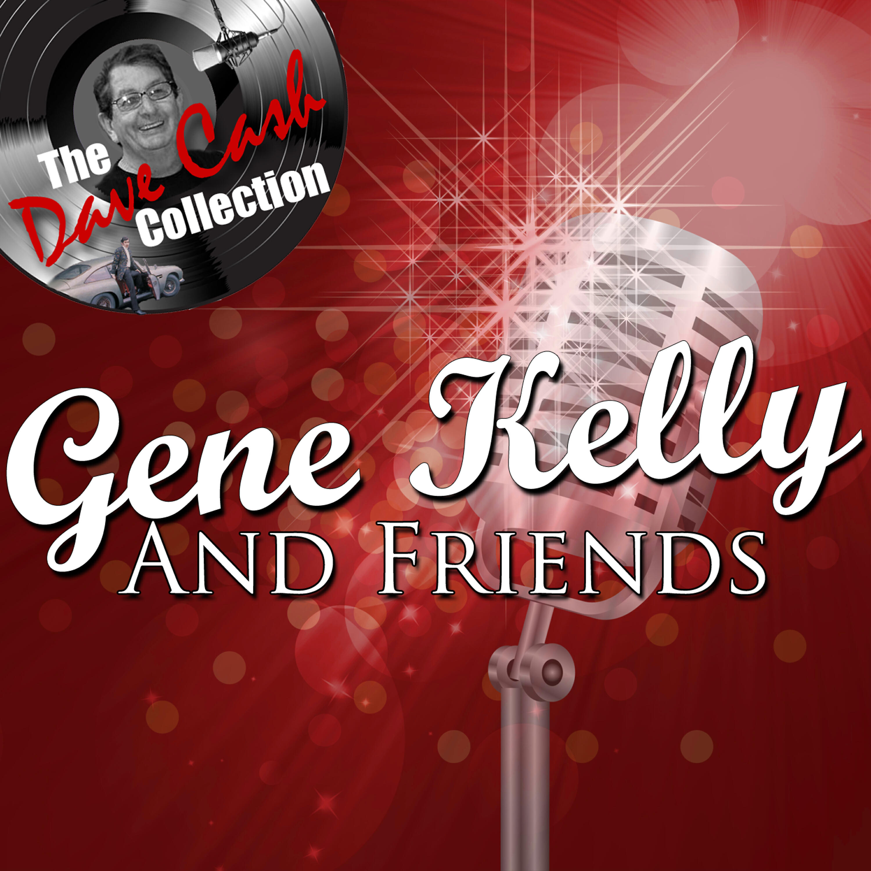 Релиз Gene Kelly And Friends - [The Dave Cash Collection]