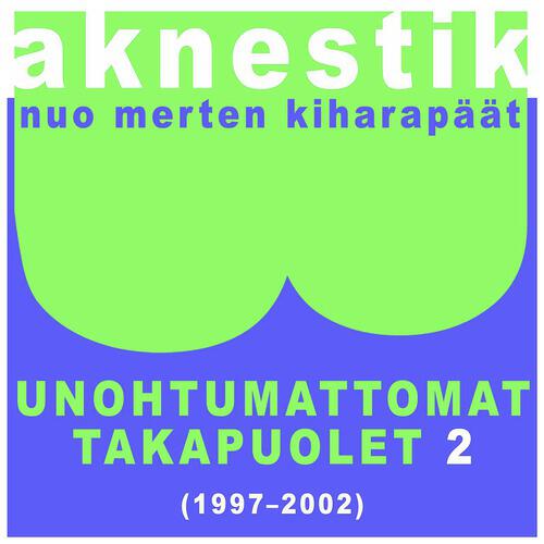 Релиз Unohtumattomat takapuolet 2 (1997-2002)