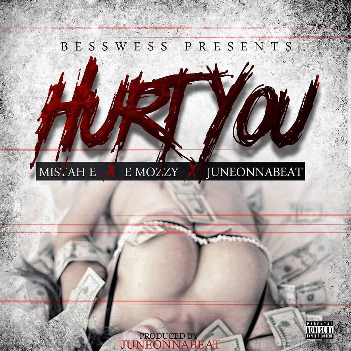 Релиз Hurt You (feat. E Mozzy & Juneonnabeat)