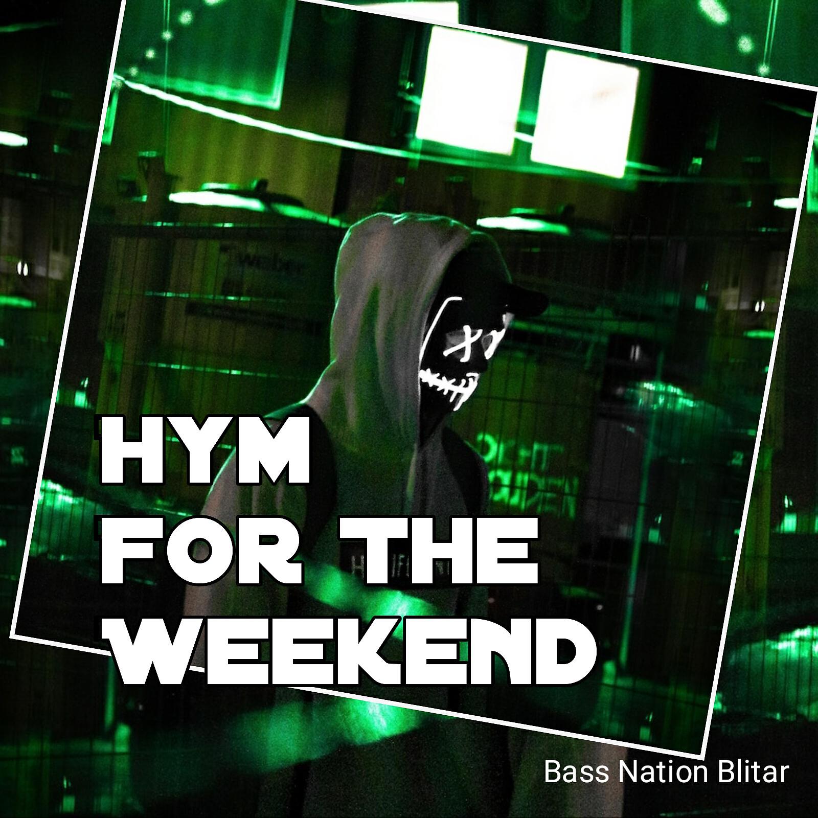 Релиз Hym For The Weekend