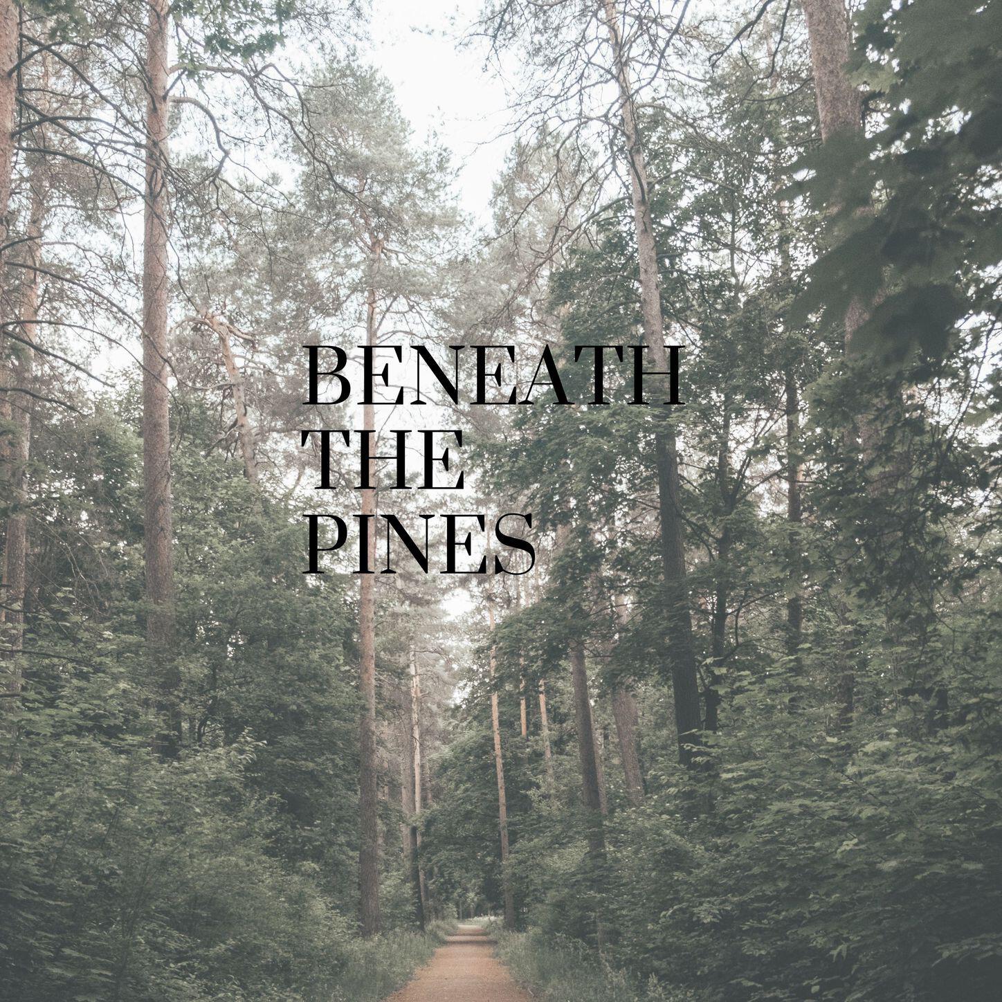 Релиз Beneathe the Pines