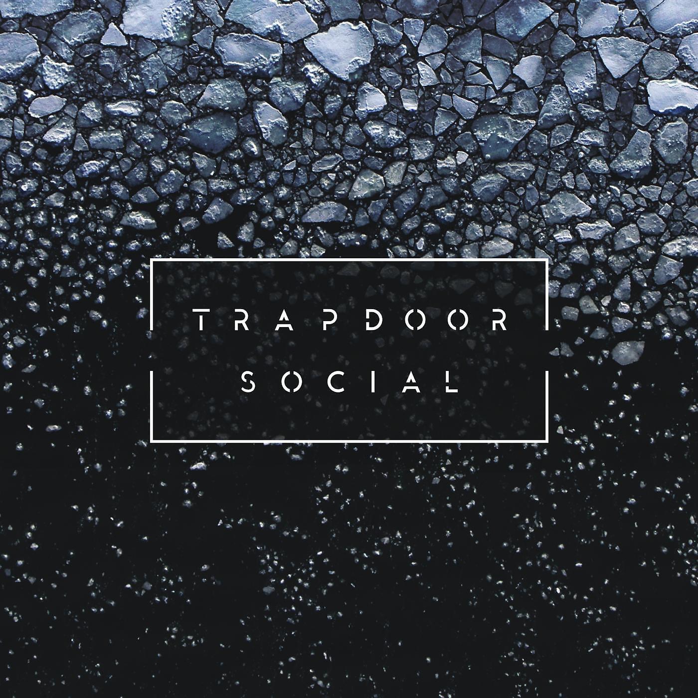 Релиз Trapdoor Social