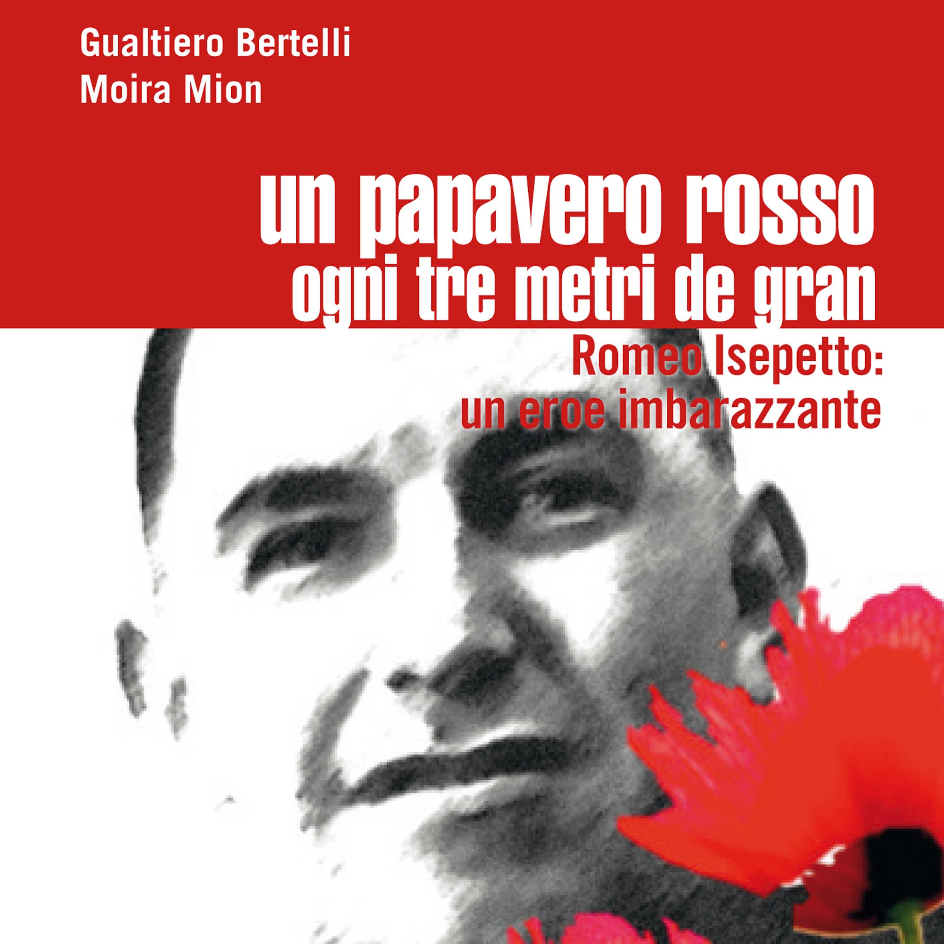 Релиз Un papavero rosso ogni tre metri de gran. Romeo Isipetto: un eroe imbarazzante