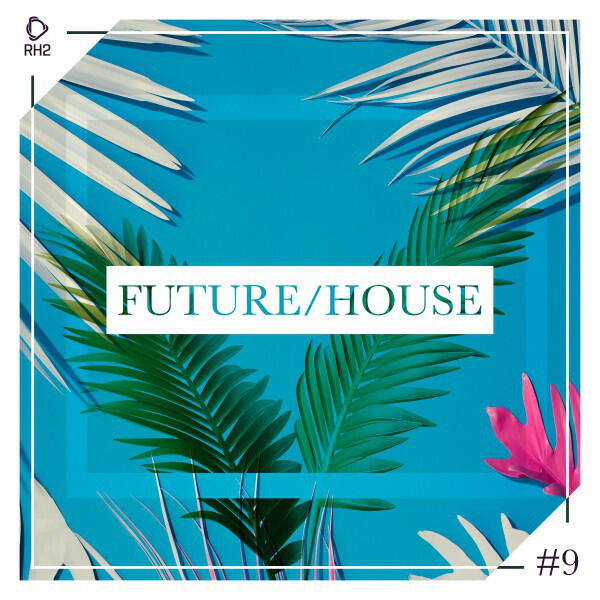 Релиз Future/House #9