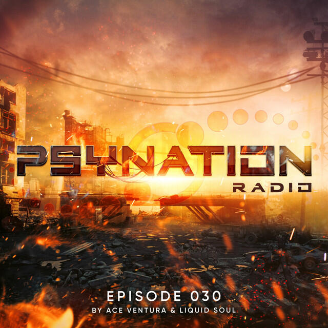 Релиз Psy-Nation Radio 030 - By Ace Ventura & Liquid Soul