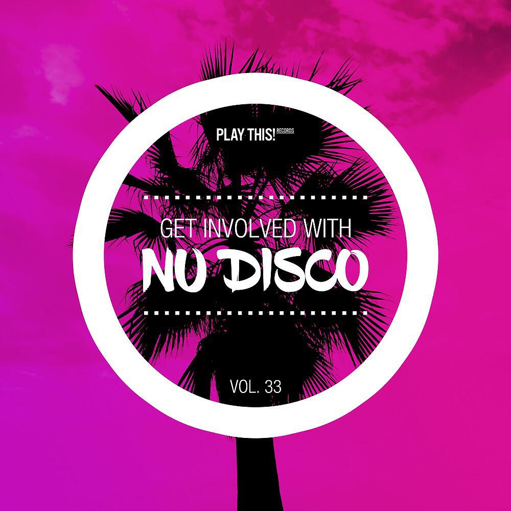 Релиз Get Involved with Nu Disco, Vol. 33