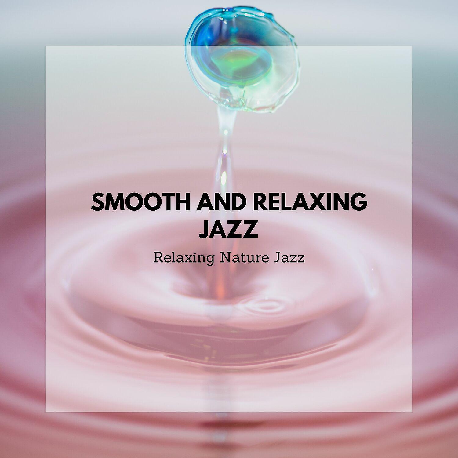 Релиз Smooth and Relaxing Jazz