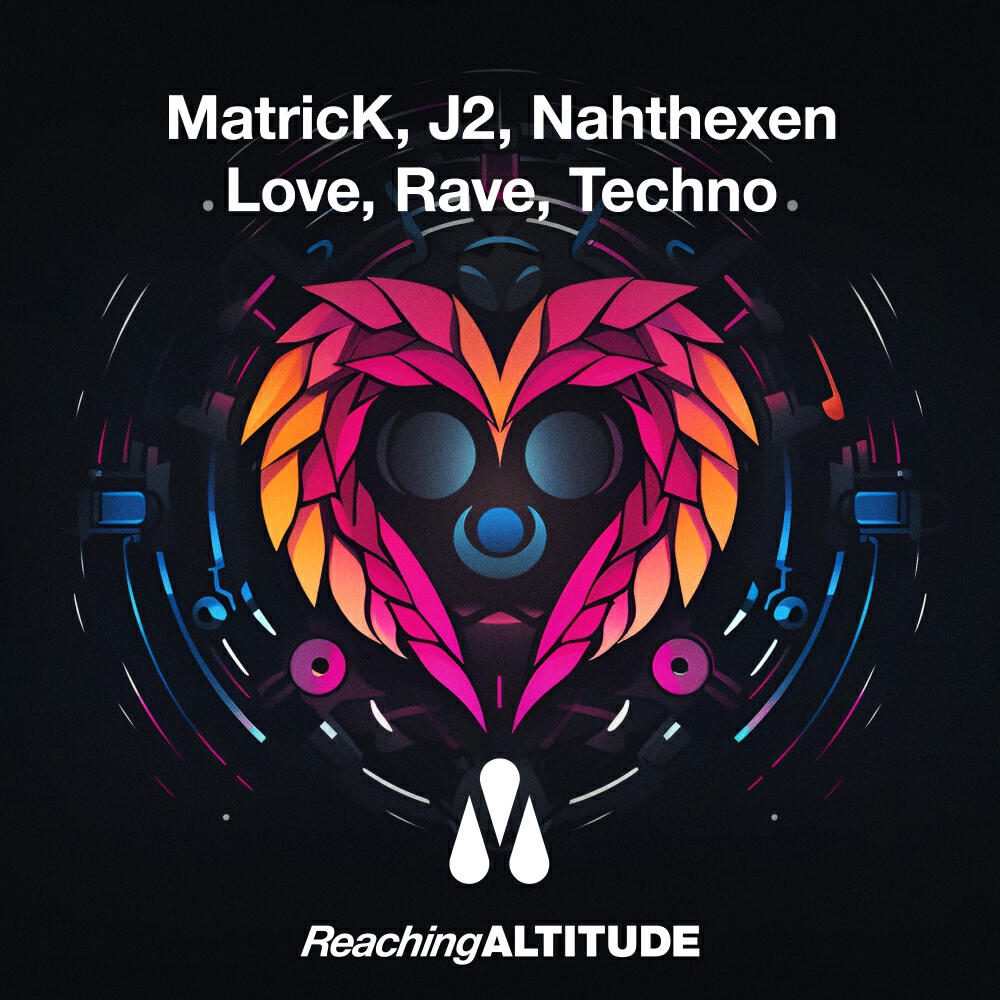 Скачать песню MatricK, J2, Nahthexen - Love, Rave, Techno бесплатно в MP3 для Android и iOS