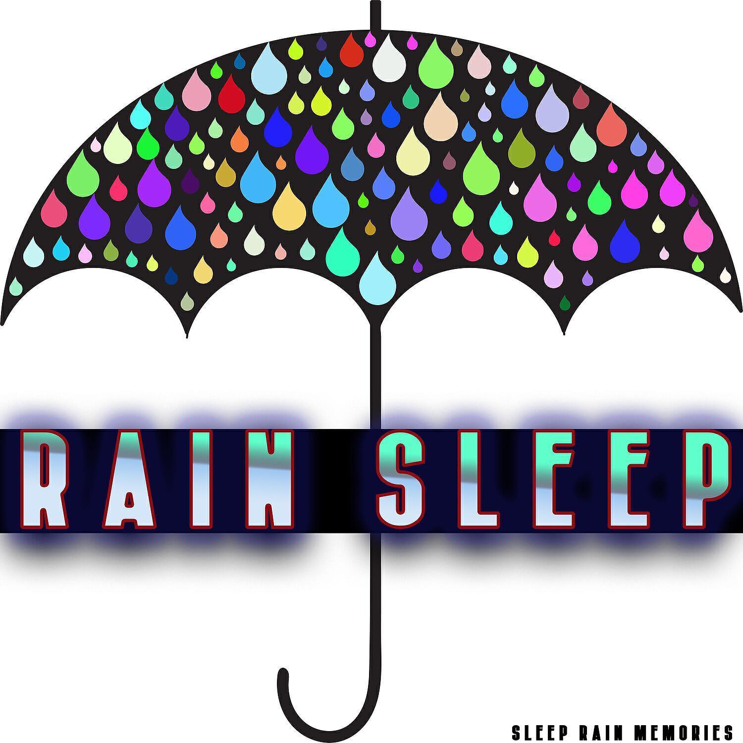 Sleep Rain Memories