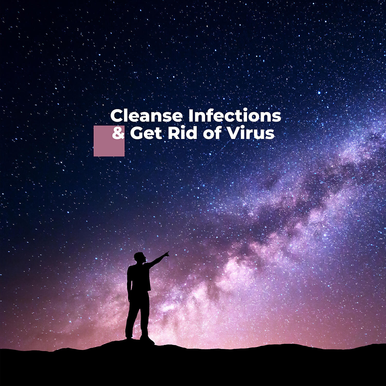 Релиз Cleanse Infections & Get Rid of Virus - Healing Music for Bacteria, Fungal, Dissolve and Toxins