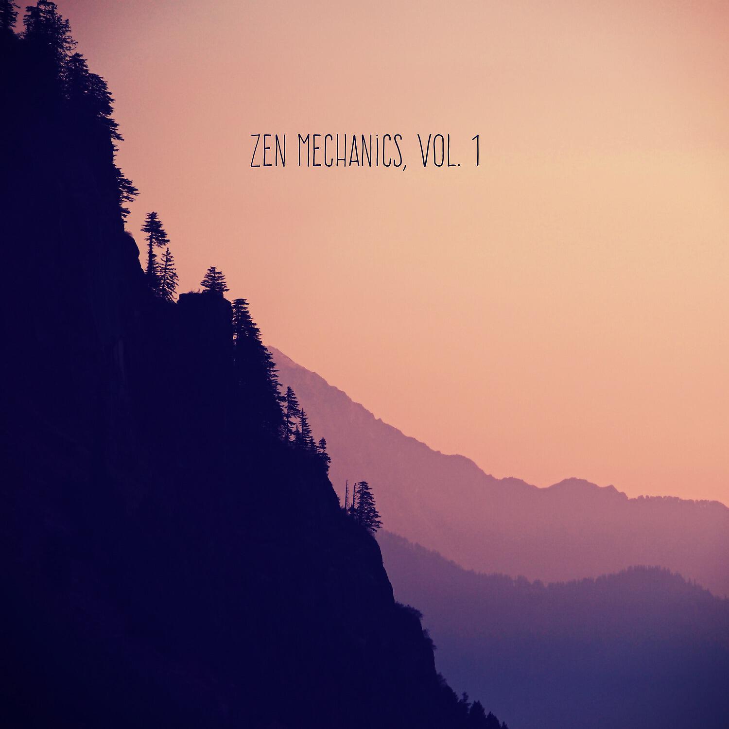 Релиз Zen Mechanics, Vol. 1