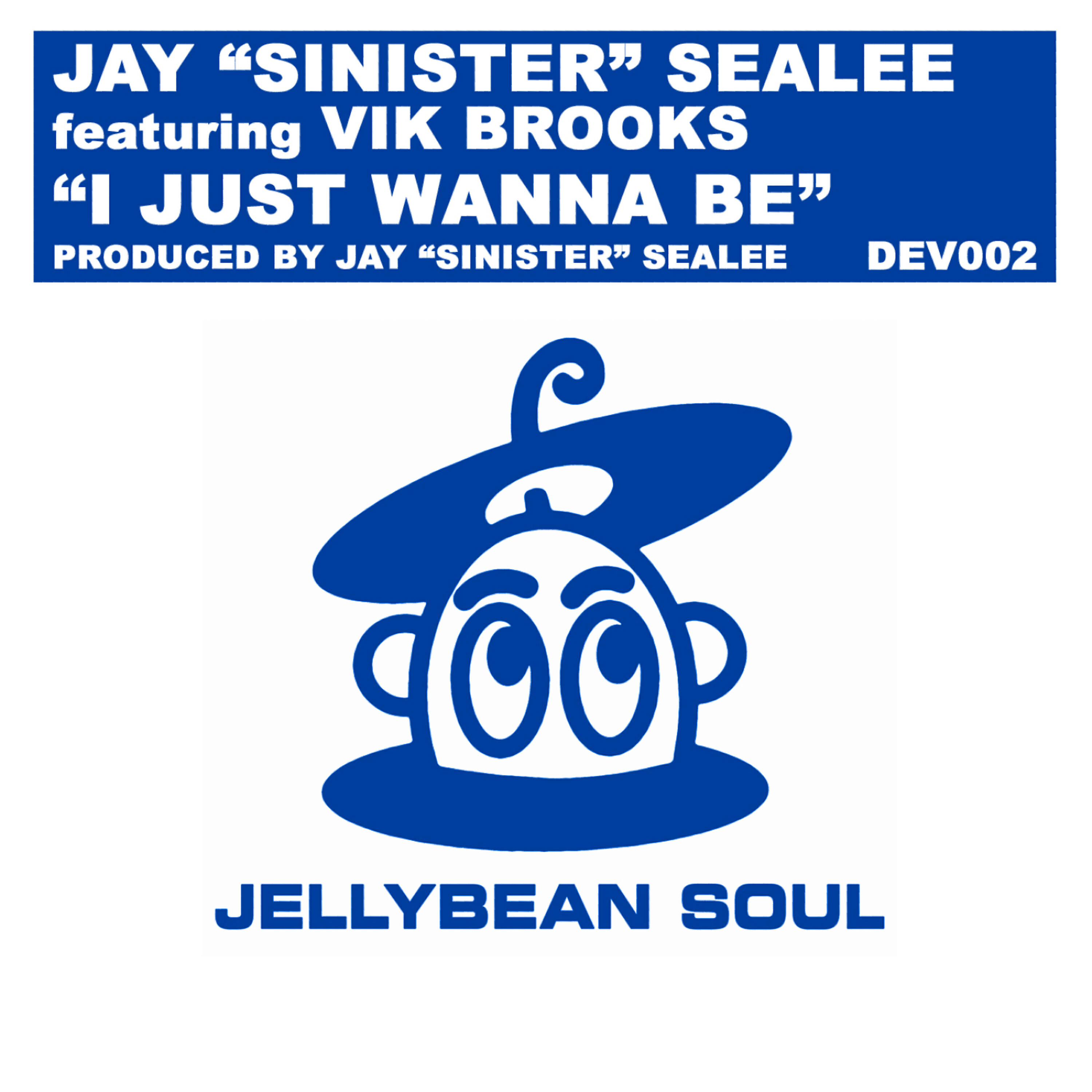 Релиз I Just Wanna Be