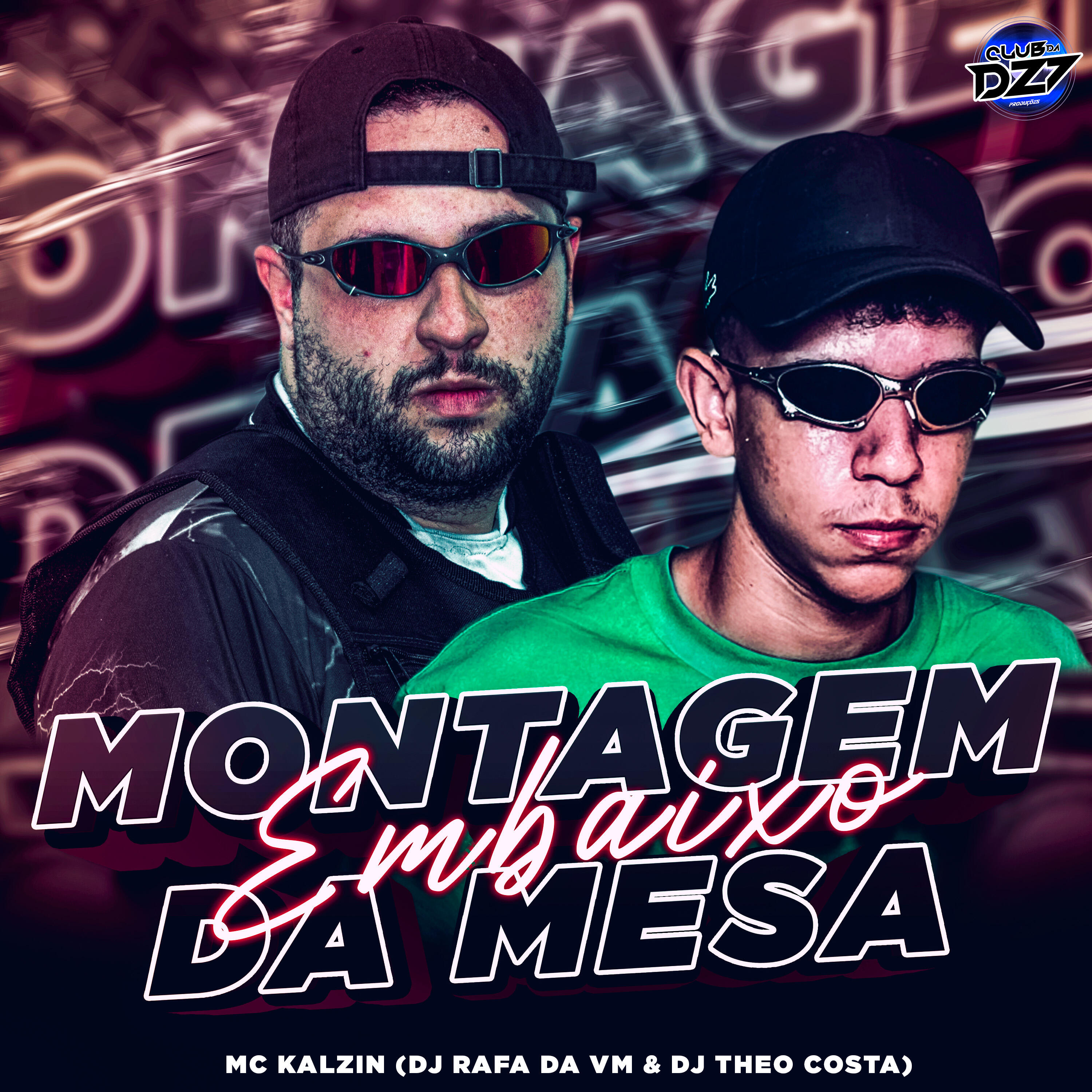 Альбом MONTAGEM EMBAIXO DA MESA исполнителя Mc Kalzin, DJ Theo Costa, DJ RAFA DA VM, Club da DZ7