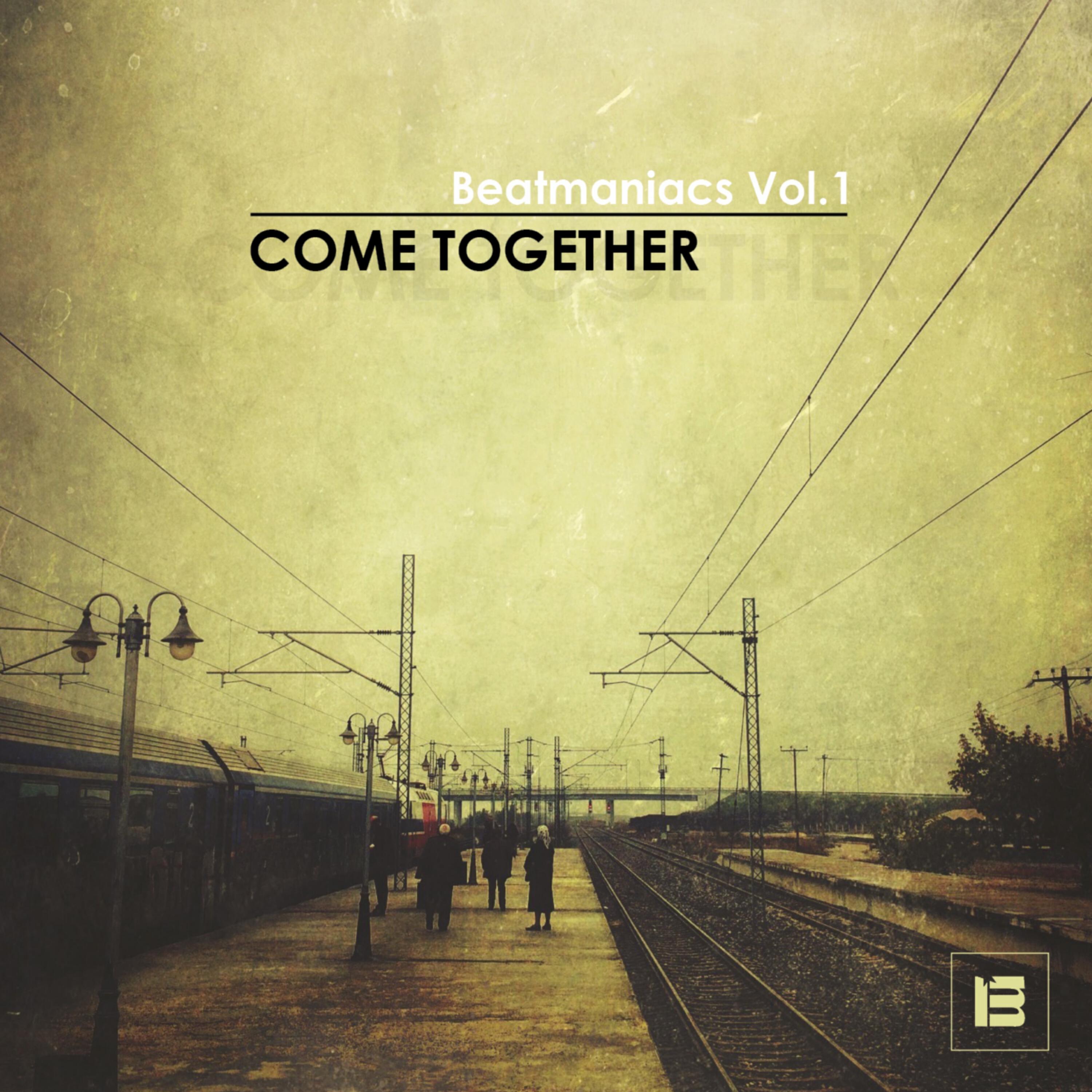 Релиз Beatmaniacs Vol. 1 - Come Together