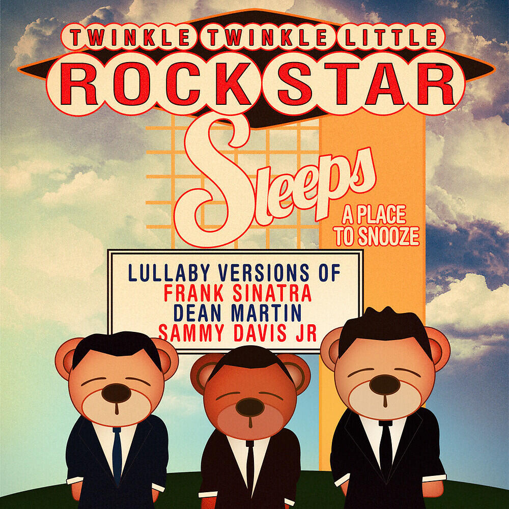 Релиз Lullaby Versions of Frank Sinatra, Dean Martin, & Sammy Davis Jr. (Rat Pack)
