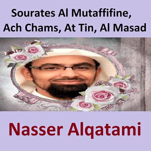 Релиз Sourates Al Mutaffifine, Ach Chams, At Tin, Al Masad