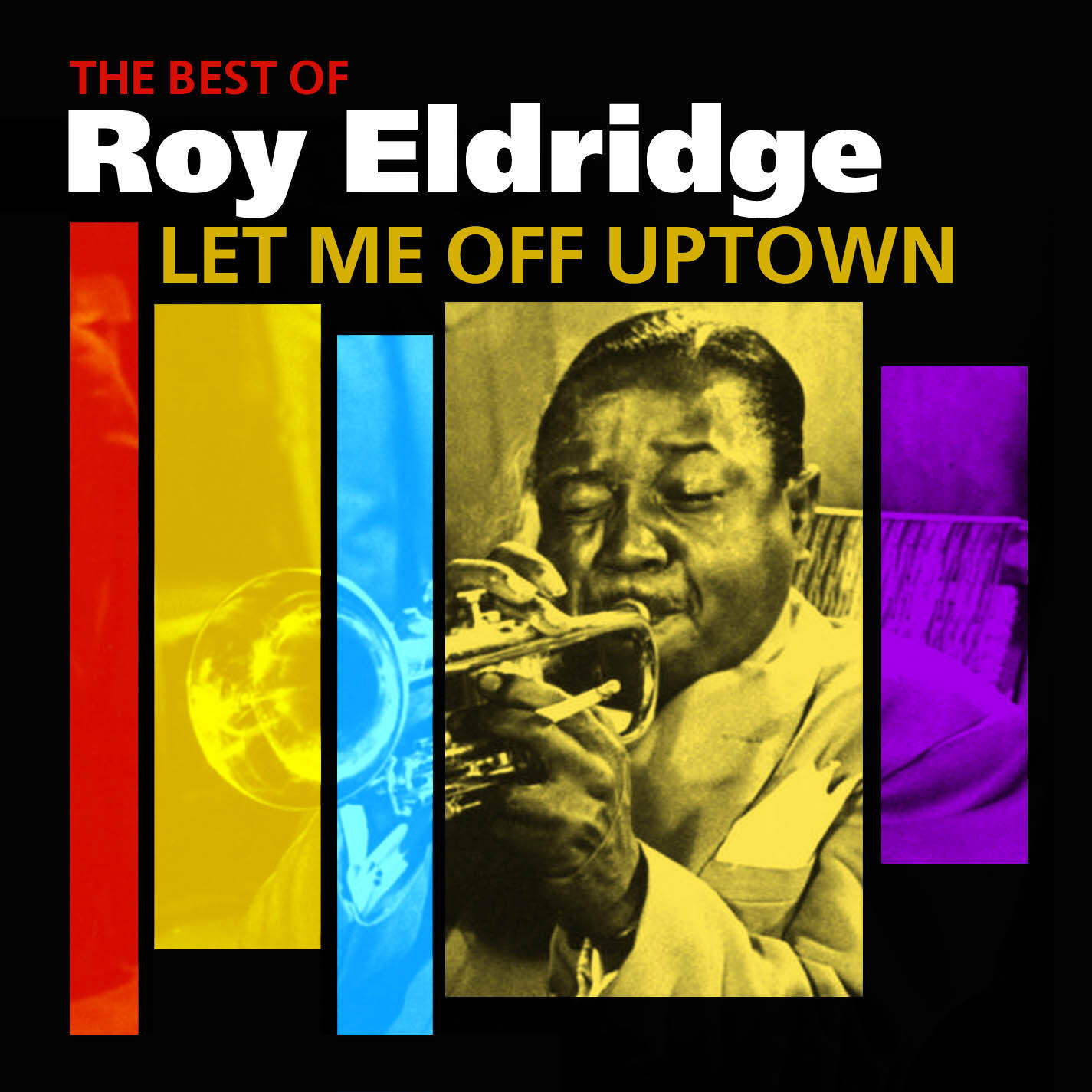 Релиз „Let Me Off Uptown“ - The Best Of Roy Eldridge