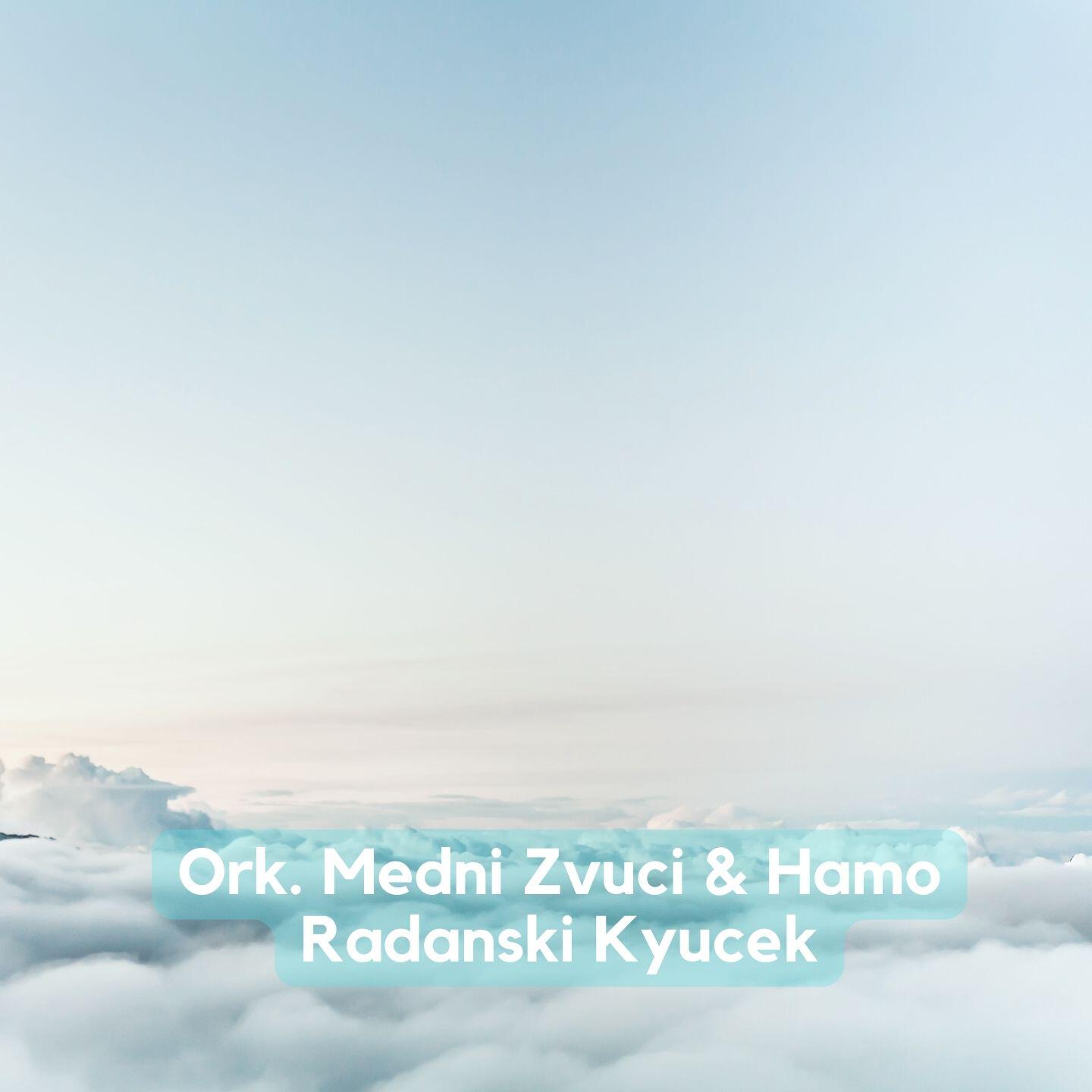 Релиз Radanski kyucek