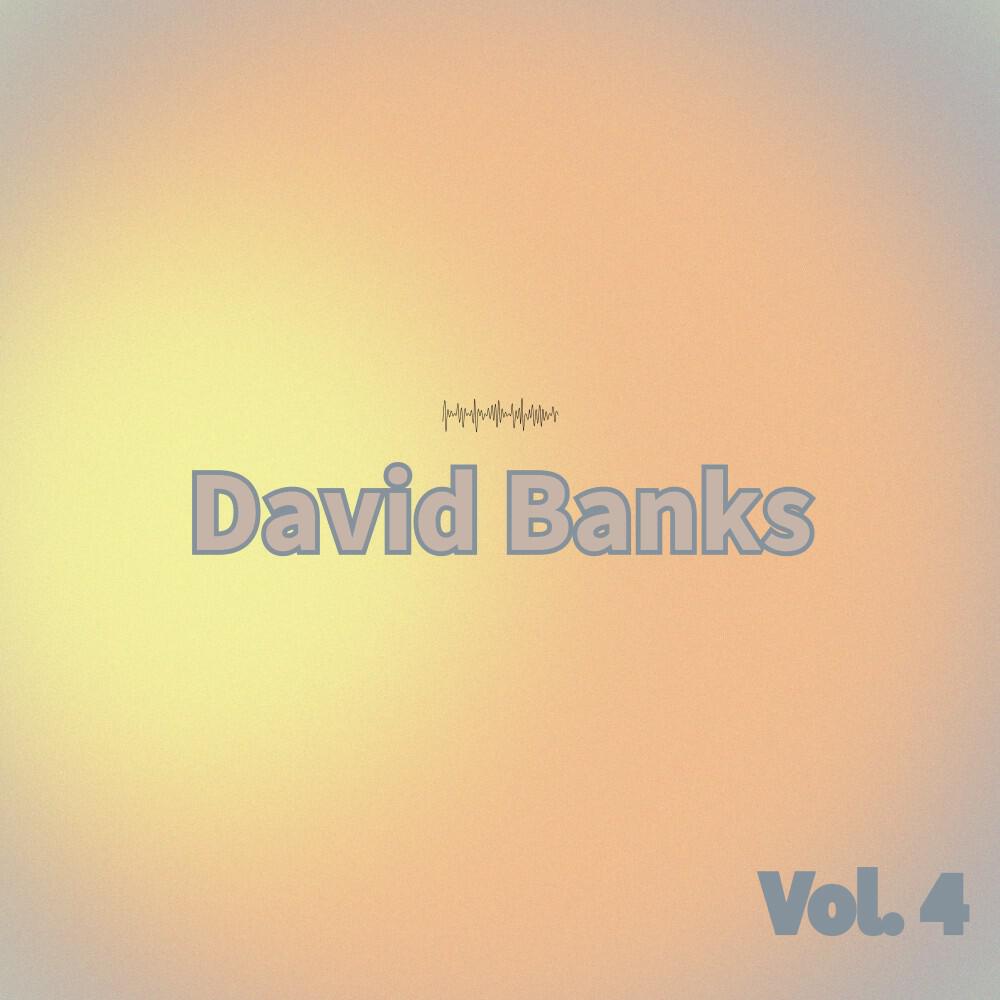 Релиз David Banks, Vol. 4