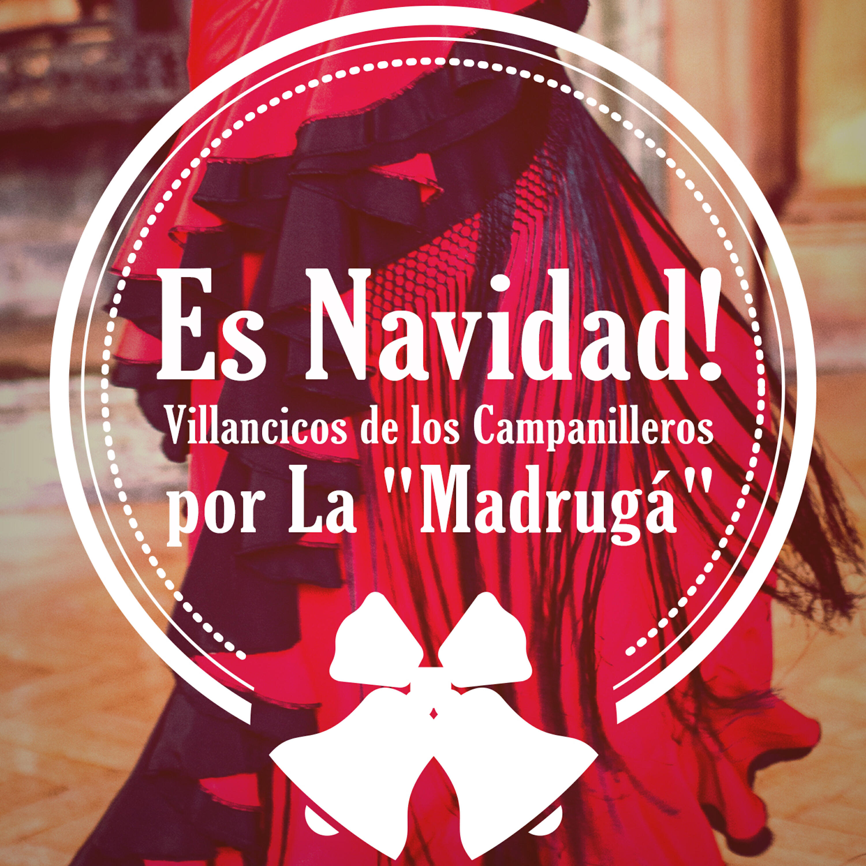Релиз Es Navidad ! Villancicos de los Campanilleros por La "Madrugá"
