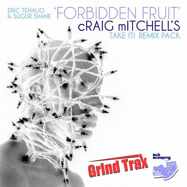 Релиз Forbidden Fruit - Craig Mitchell's Take It Remix Pack