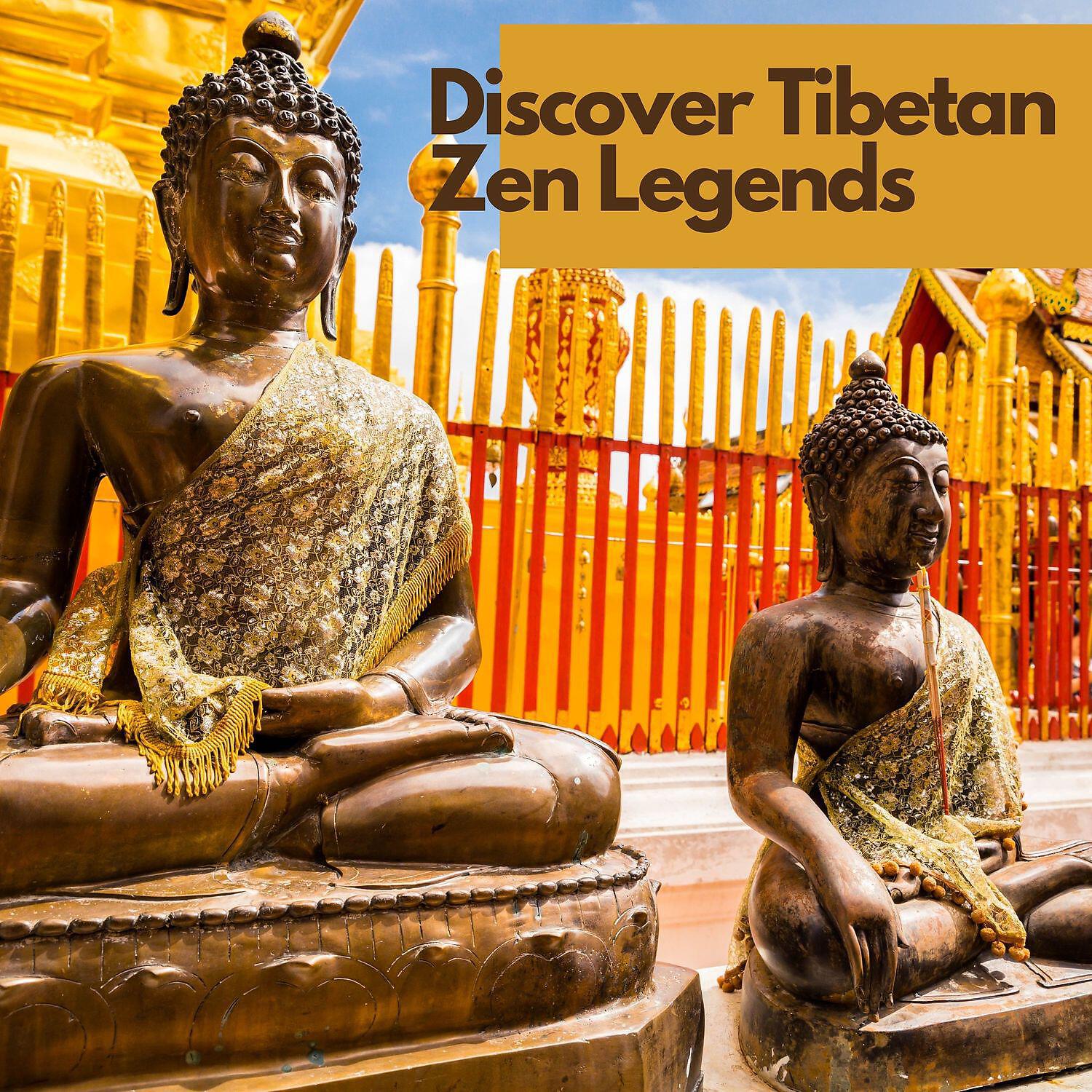 Постер альбома Discover Tibetan Zen Legends