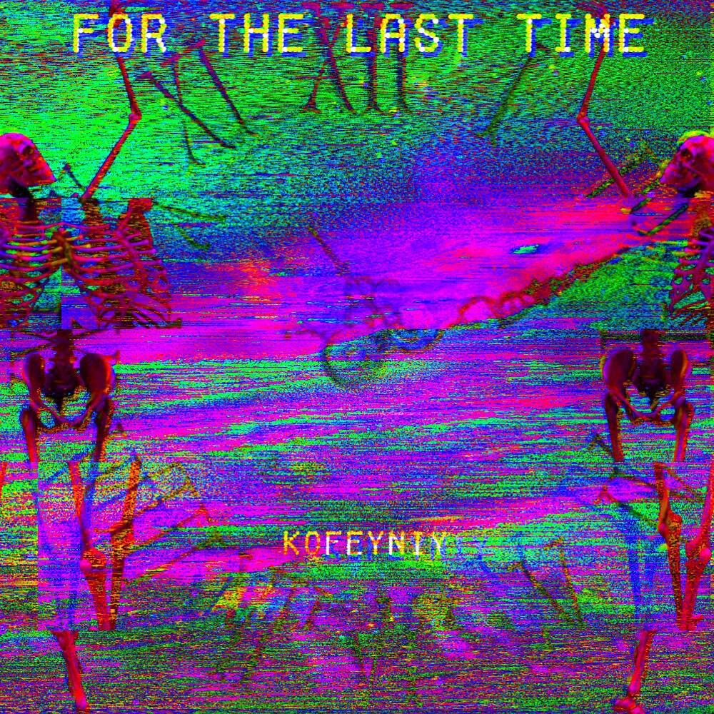 Релиз For the Last Time ($Uicideboy$ Flip)