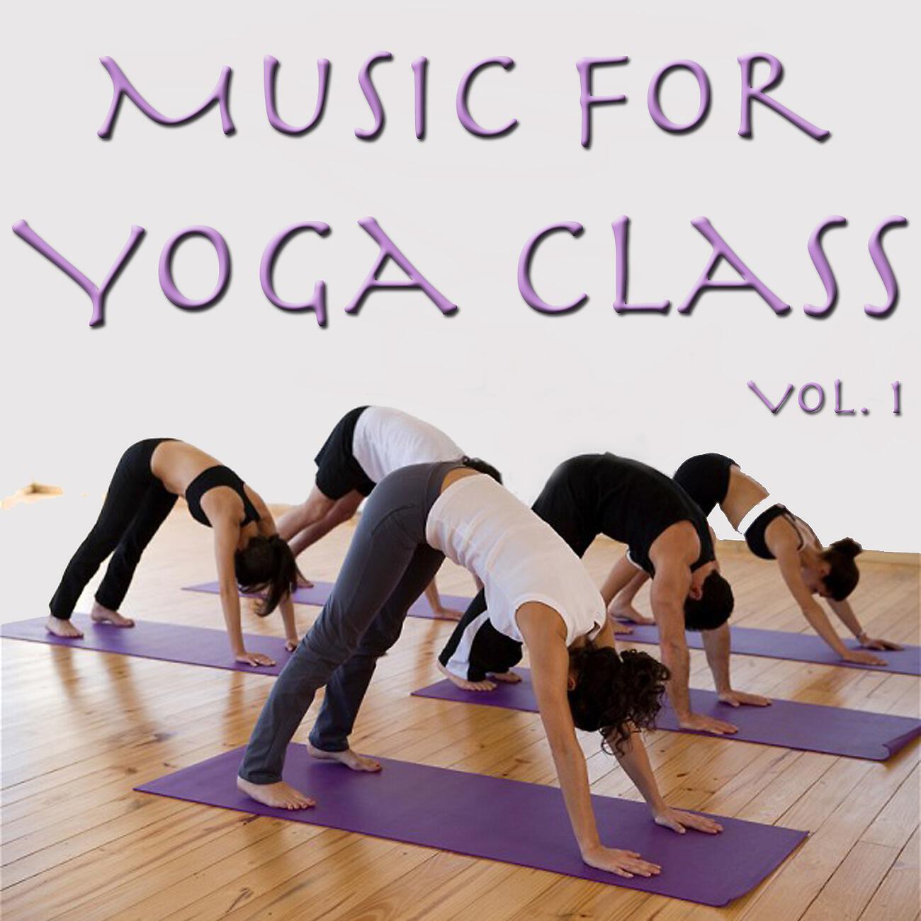 Постер альбома Music for Yoga Class, Vol. 1