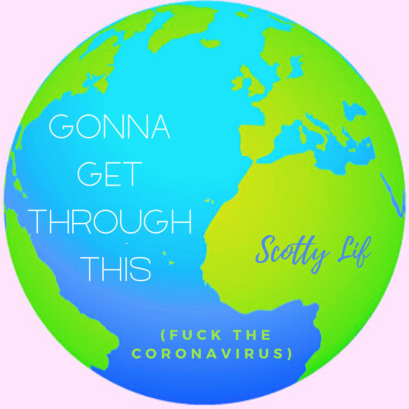 Релиз Gonna Get Through This (Fuck the Coronavirus)